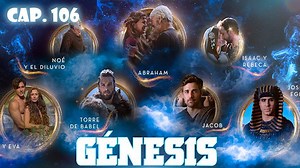 Génesis Español - Capítulo 106