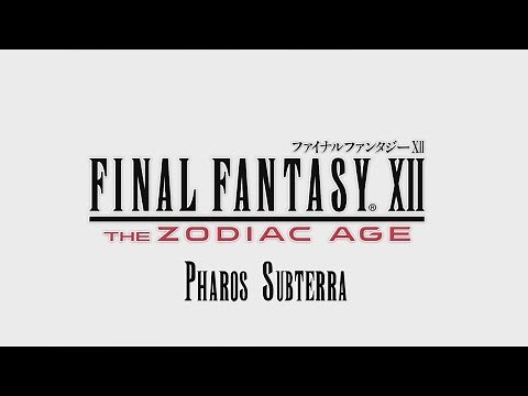 Final Fantasy XII The Zodiac Age - Pharos Subterra | Let's Play / Gameplay