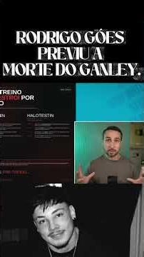 30 dias atrás o Rodrigo Góes previu a morte do GANLEY! #luto #ganley