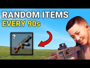 Rust but you get RANDOM ITEMS every 90 seconds