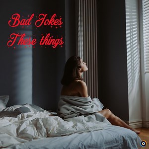 Bad Jokes | Lyrics, Song Meanings & Music Videos