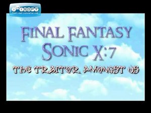 Final Fantasy Sonic X: Episode 7 Teaser