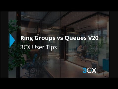 Ring Groups vs Queues V20 | 3CX Phone System