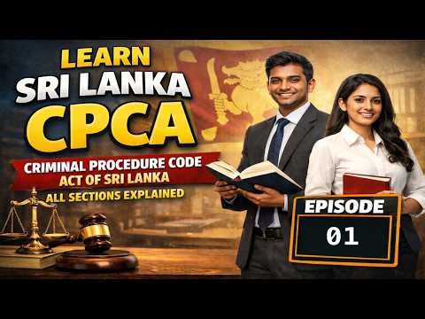 Understanding the Sri Lanka Criminal Procedure Code: Part 1