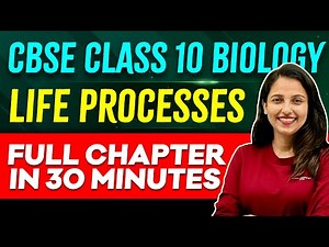 CBSE Class 10 Biology | Life Process - Full Chapter Revision in 30 minutes | Exam Winner