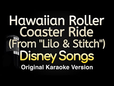 Hawaiian Roller Coaster Ride From "Lilo & Stitch (Karaoke Songs With Lyrics - Original Key)