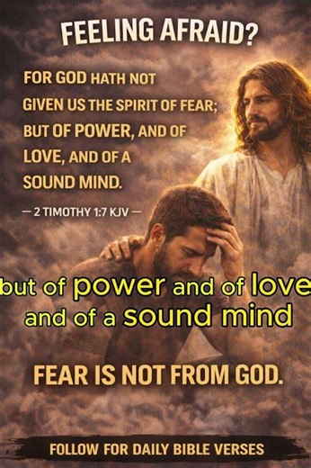 Feeling Afraid? God Didn’t Give You Fear (KJV)