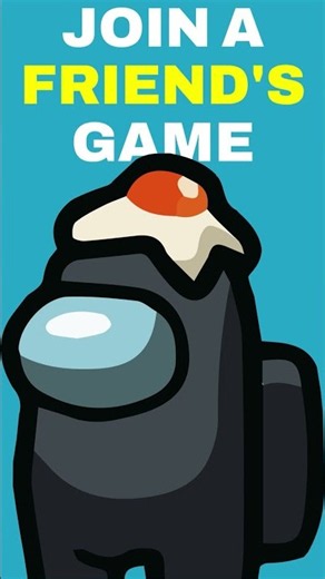 How To Join Friends Game In Among Us