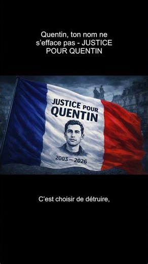 Quentin, ton nom ne s’efface pas - JUSTICE POUR QUENTIN - Frapper jusqu'à tuer n'est plus militer