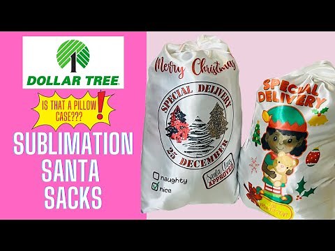 SUBLIMATION TUTORIAL: DOLLAR TREE SANTA SACKS | SATIN PILLOW CASES