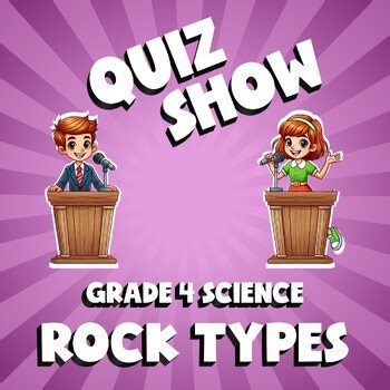 Rock Types QUIZ SHOW Science Game - No Prep Grade 4 Review