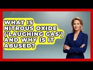 What Is Nitrous Oxide ('laughing Gas') And Why Is It Abused? - First Response Medicine