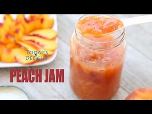 How to Make Peach Jam - Today's Delight