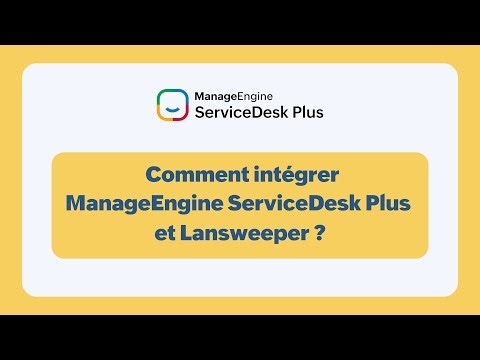 Comment intégrer ManageEngine ServiceDesk Plus et Lansweeper ?