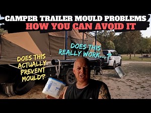 OFF-ROAD CAMPER TRAILER MOULD SUCKS but you won`t believe how easy it is to prevent!
