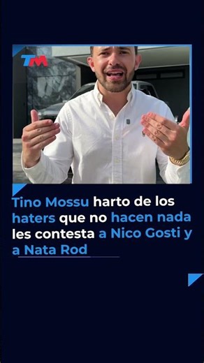 Tino Mossu, fed up with haters who talk without doing anything, answers NicoGosti and Nata Rod di...
