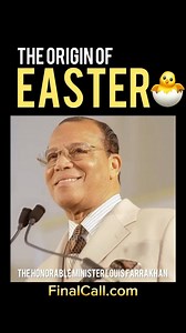 32K views · 1K reactions | Did you know the true origin of Easter? If not, share the wisdom with your family and friends by sharing this video! Lecture title: “The Origin of Easter” The Honorable Minister Louis Farrakhan #Easter #easterweekend #resurrection #ResurrectionSunday #Farrakhan | Saviours' Day | Facebook