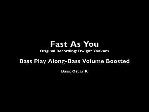 Fast As You- Bass Play Along