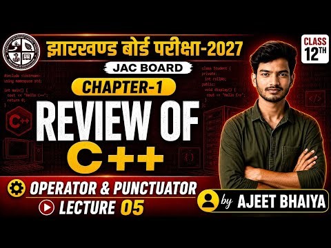 Class 12th Computer Science | Introduction Of C++🔥|Chapter 01 lec(05) | Jac Board & Bihar board 2027