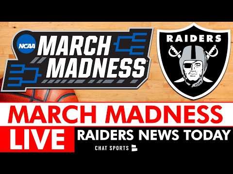 Las Vegas Raiders News Today + March Madness LIVE Coverage: Round 1 Of The NCAA Tournament