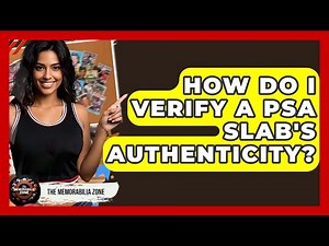 How Do I Verify A PSA Slab's Authenticity? - The Memorabilia Zone