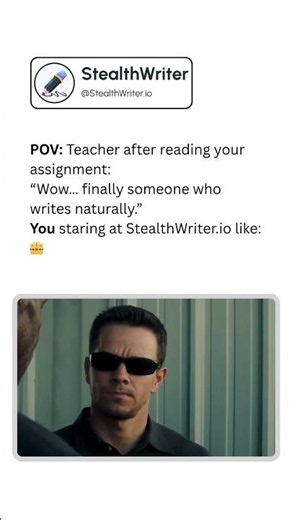 POV: Teacher Thinks You Finally Write Naturally 😂👑 | StealthWriter.io