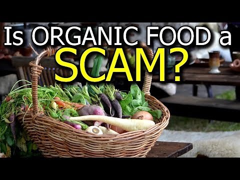 Is Organic Food a Scam?