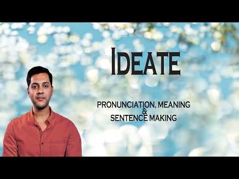 Ideate - Meaning_&_Pronunciation_Word_World_Audio_Video_Dictionary