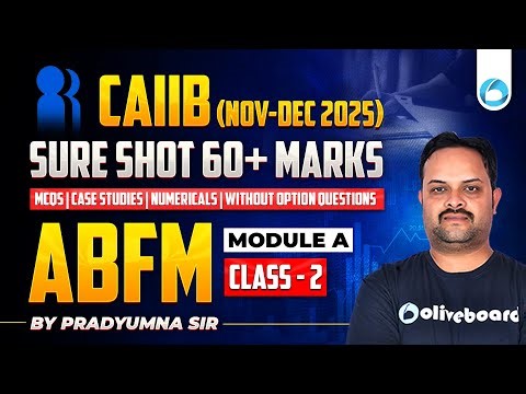 CAIIB ABFM (Nov-Dec 2025) | ABFM Module A #02 Sure Shot 60+ Marks | MCQs + Numericals + Case Studies