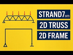 Strand7 (ST7) - Analysis of 2D Truss & 2D Frame