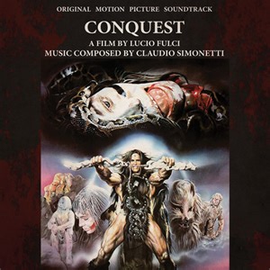 Claudio Simonetti - Conquest (Original Motion Picture Soundtrack)