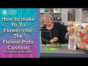 How To Make Yo Yo Flowers For The Flower Pot Cushion