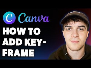 How to Add Keyframe on Canva (Full 2025 Guide)