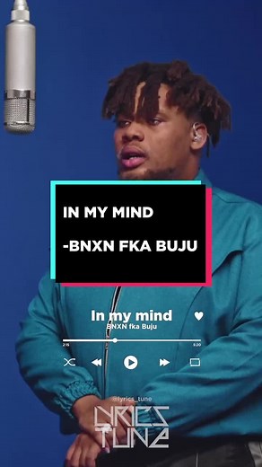 In My Mind by BNXN Fake BUJU (Lyrics)