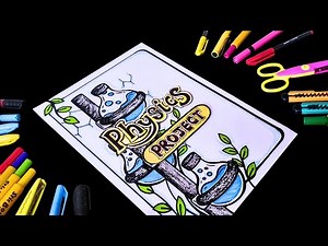 Physics Project Front Page Design | Physics Project File Decoration Ideas | Physics Title Page Art