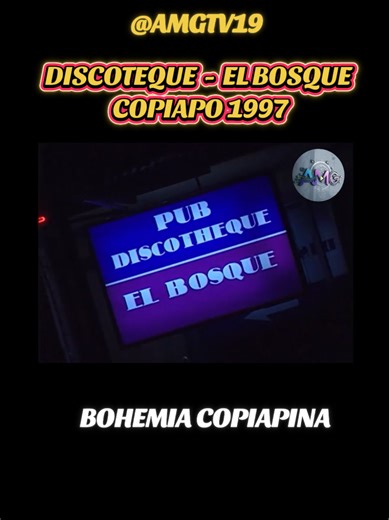 Nostalgia en la Discoteque El Bosque Copiapó 1997