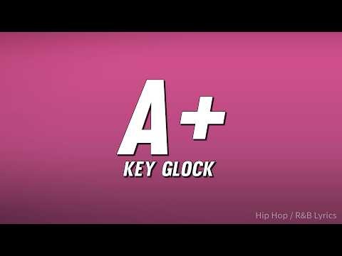Key Glock - A+ (Lyrics)