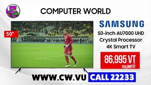 World Cup Qatar 2022 TV Sales Akai 32" inch Smart TV ▶️29,995 VT Akai 40" inch Smart TV ▶️39,995 VT Samsung 43" inch Smart TV ▶️39,995 VT Samsung 50" inch Smart TV ▶️86,995 VT Samsung 55" inch Smart TV ▶️109,995 VT Samsung 60" inch Smart TV ▶️127,995 VT Samsung 65" inch Smart TV ▶️149,995 VT Samsung 75" inch Smart TV ▶️205,995 VT Samsung 85" inch Smart TV ▶️299,995 VT Layby and Hire Purchase Available ** Some of Samsung TV models are out of stock and are arriving on the 16/11 | Computer World, n