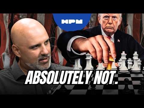 Trump is NOT Playing 4D Chess