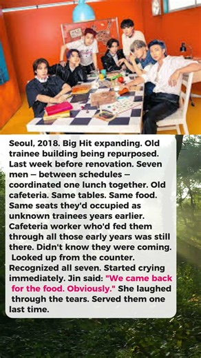 All 7 Members Showed Up to Their Old Trainee Cafeteria One Last Time Together
