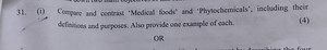 (i) Compare and contrast 'Medical foods' and 'Phytochemicals', ... | Filo