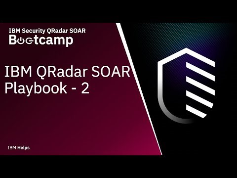 IBM QRadar SOAR: Playbook - 2