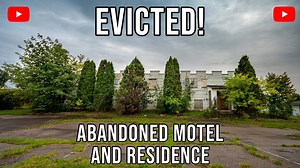 Evicted: Exploring an abandoned motel & residence after all tenants were kicked out