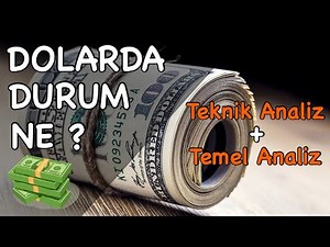 Dolar Ne Olur? / Dolar Yorumları ve Analizi