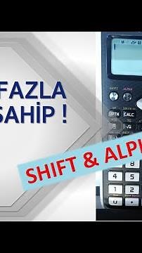Hesap Makinesi Rehberi | Shift ve Alpha tuşları nasıl kullanılır? Casio fx 991 ex calculator