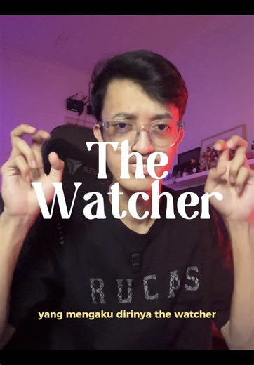 Story of The Watcher🤔