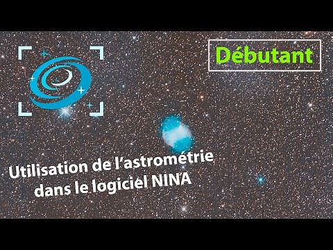 Utilisation de l'astrométrie dans le logiciel NINA en astronomie