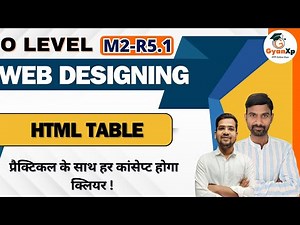 HTML TABLE || Practical Demo || Web Designing M2-R5.1 || O Level || GyanXp