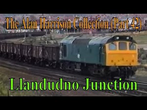 BR Trains in the 1980 - The Alan Harrison Collection Pt 42 Llandudno Junction Wales ‪@kartwheelkarl‬