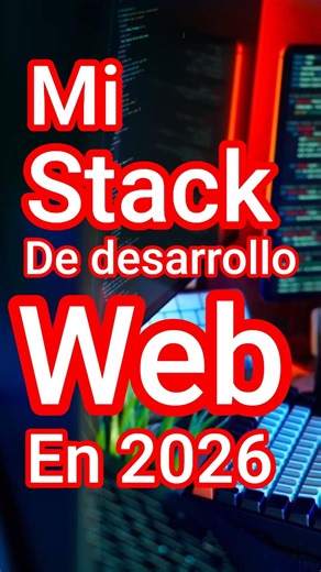 Este es mi stack favorito de desarrollo web para 2026 💻